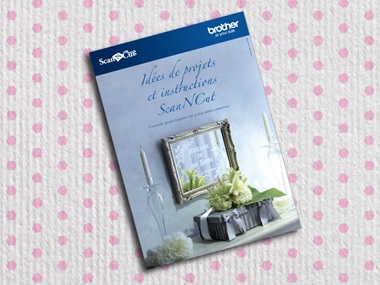 Idees de projets et instructions ScanNCut